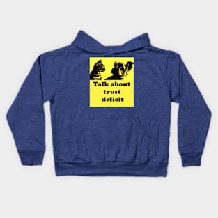 TALK ABOUT TRUST DEFICIT Kids Hoodie